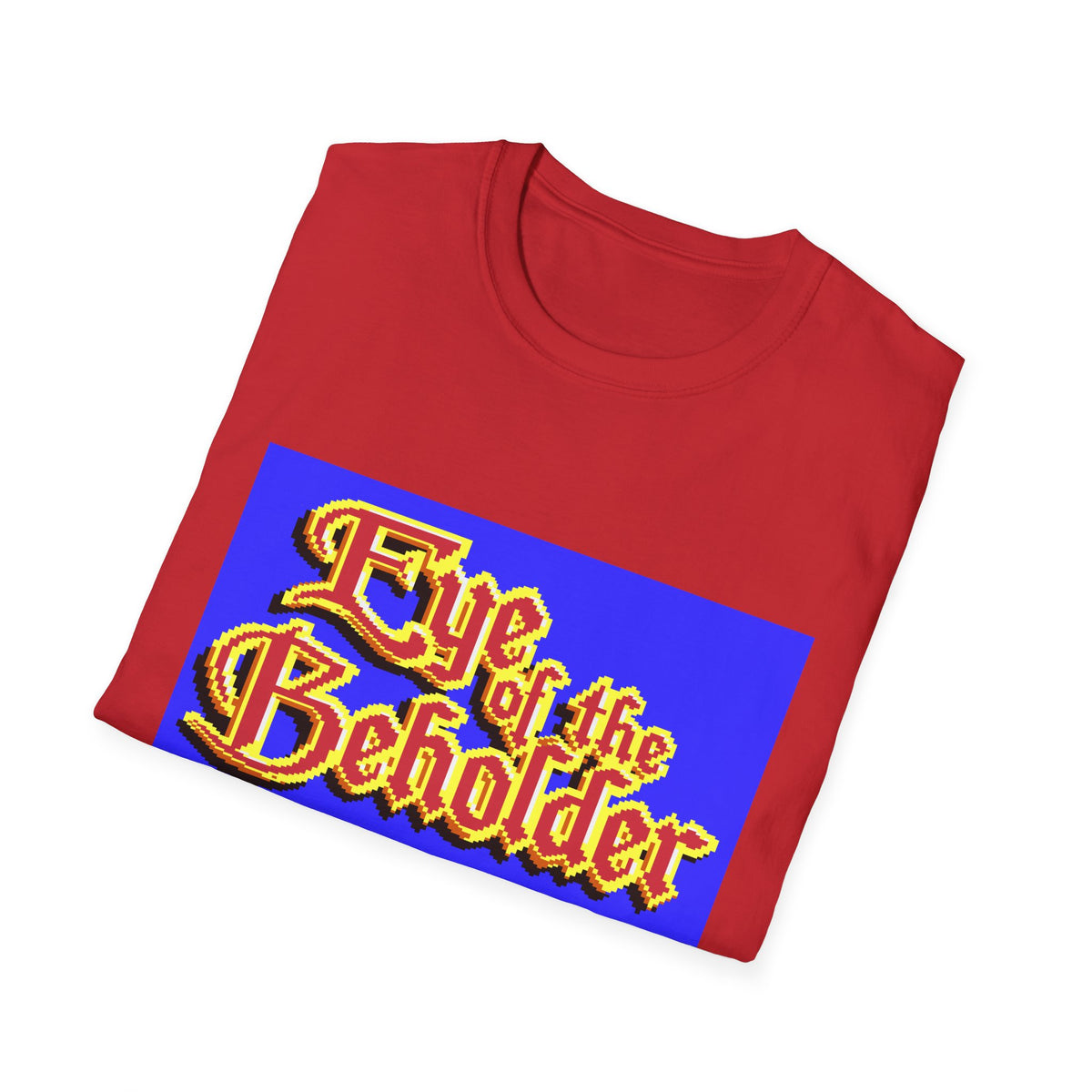 Eye of the Beholder - T-shirt Printify