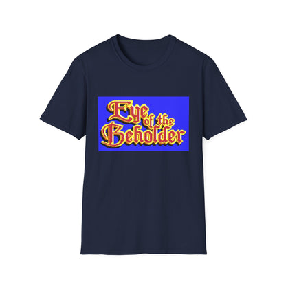 Eye of the Beholder - T-shirt Printify