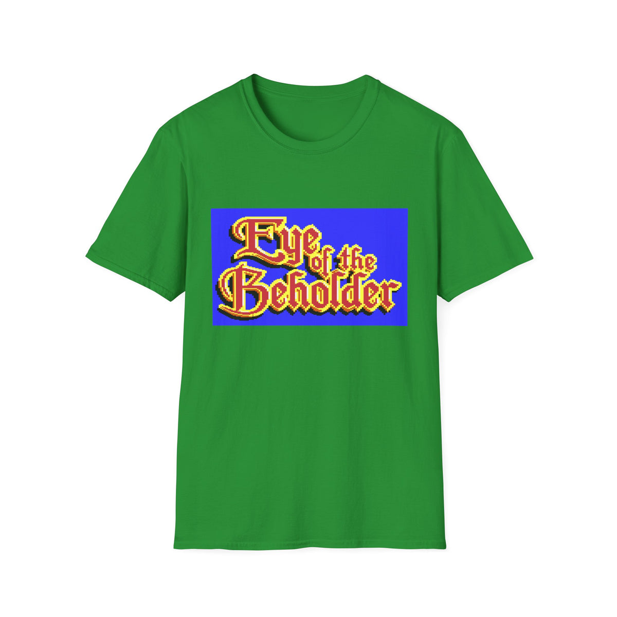 Eye of the Beholder - T-shirt Printify