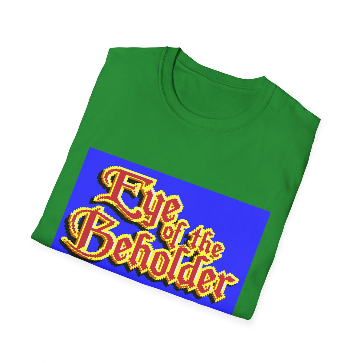 Eye of the Beholder - T-shirt Printify