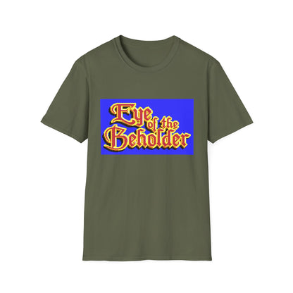 Eye of the Beholder - T-shirt Printify