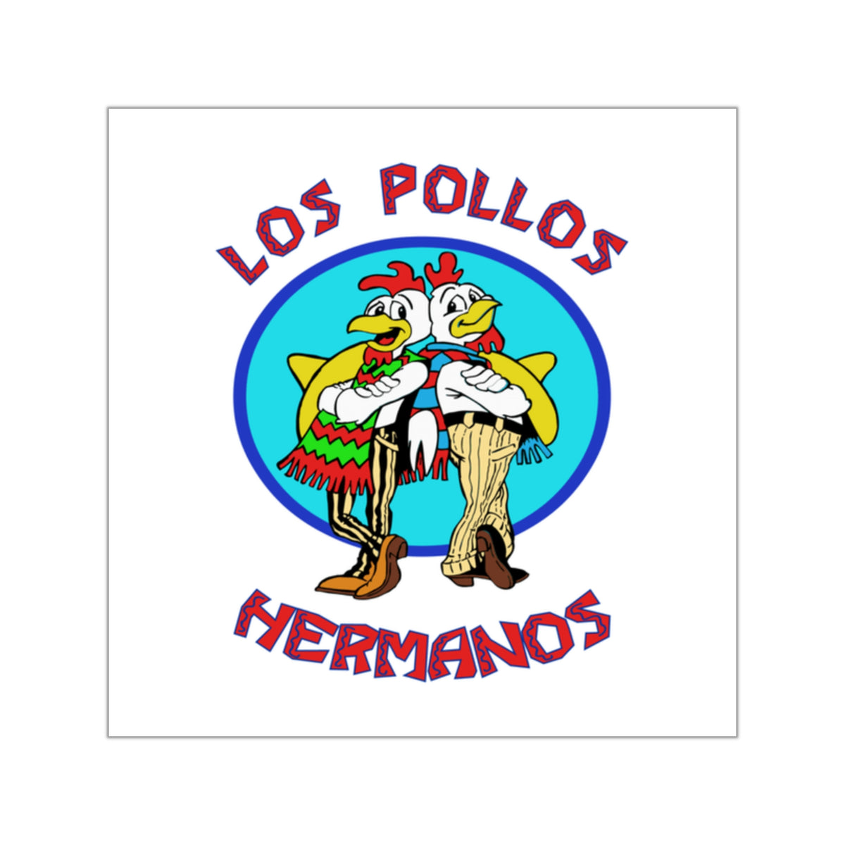 Los Pollos Hermanos - Sticker Printify