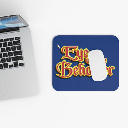 Eye of the Beholder Mouse Pad (Rectangle) Printify
