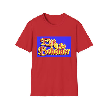 Eye of the Beholder - T-shirt Printify