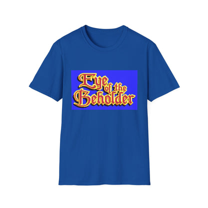 Eye of the Beholder - T-shirt Printify