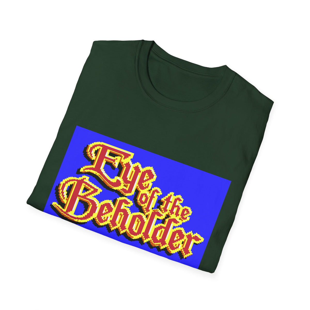 Eye of the Beholder - T-shirt Printify
