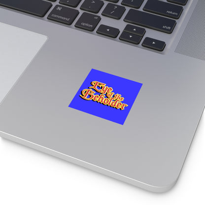 Eye of the Beholder - Sticker Printify