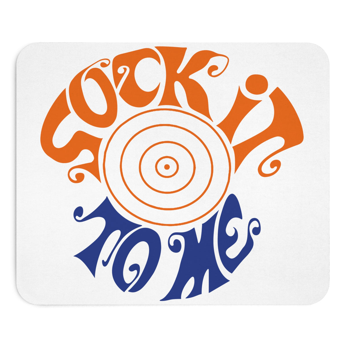 Sock It To Me - Muismat Printify