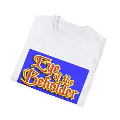 Eye of the Beholder - T-shirt Printify