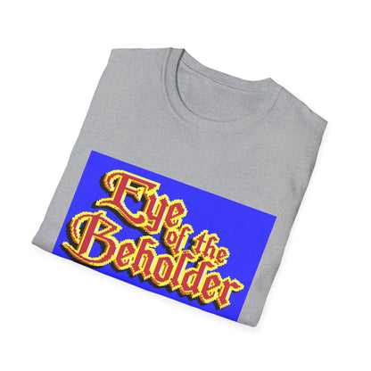 Eye of the Beholder - T-shirt Printify